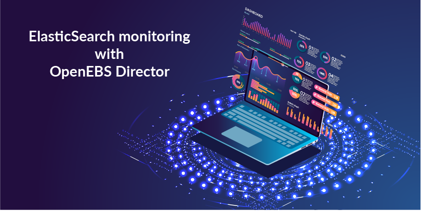 ElasticSearch monitoring with OpenEBS Director