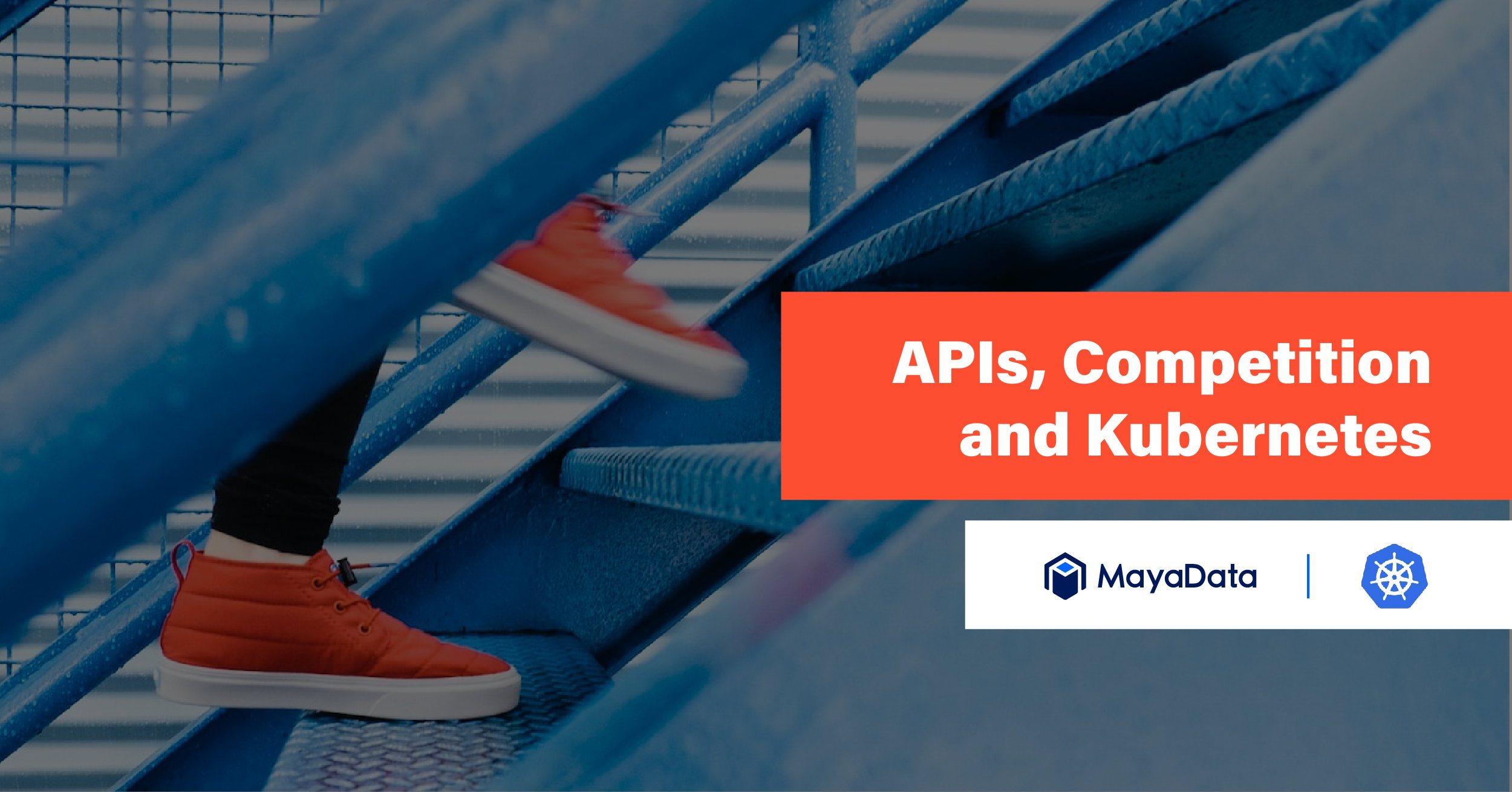 APIs, Competition & Kubernetes